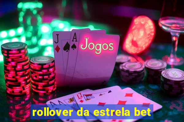 rollover da estrela bet